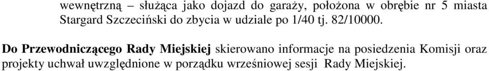 Do Przewodniczącego Rady Miejskiej skierowano informacje na posiedzenia