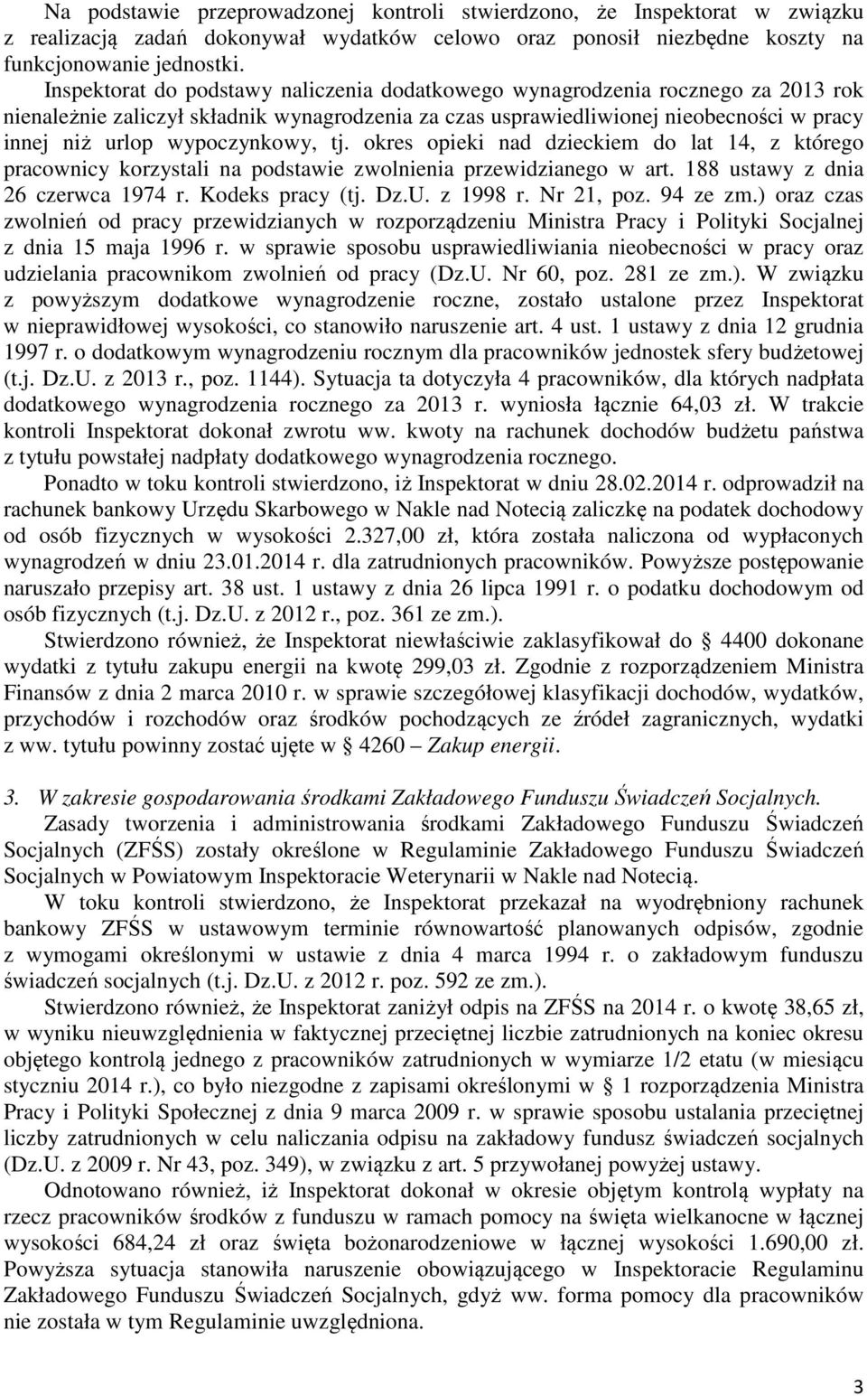 wypoczynkowy, tj. okres opieki nad dzieckiem do lat 14, z którego pracownicy korzystali na podstawie zwolnienia przewidzianego w art. 188 ustawy z dnia 26 czerwca 1974 r. Kodeks pracy (tj. Dz.U.