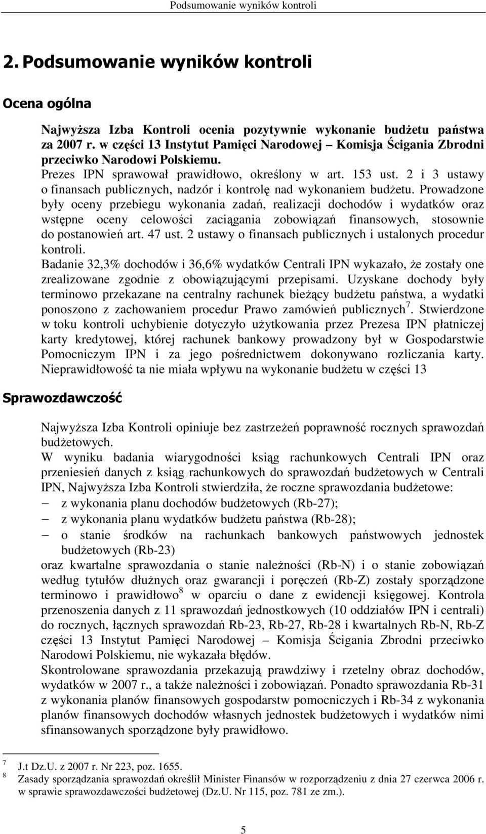 2 i 3 ustawy o finansach publicznych, nadzór i kontrolę nad wykonaniem budŝetu.