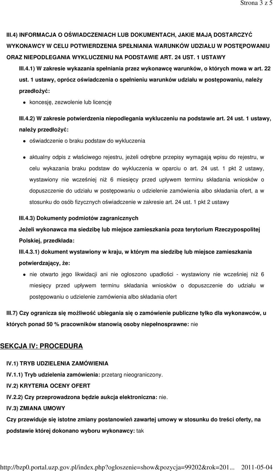 1 USTAWY III.4.1) W zakresie wykazania spełniania przez wykonawcę warunków, o których mowa w art. 22 ust.