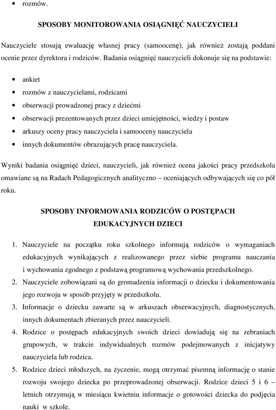 postaw arkuszy oceny pracy nauczyciela i samooceny nauczyciela innych dokumentów obrazujących pracę nauczyciela.