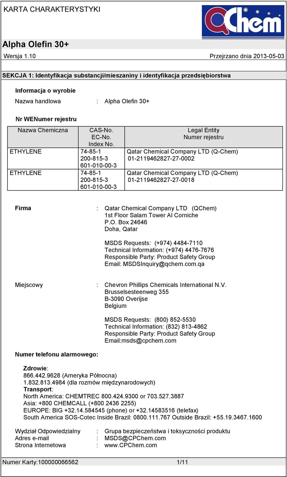 (Q-Chem) 01-2119462827-27-0018 Firma : Qatar Chemical Company LTD (QChem) 1st Floor Salam Tower Al Corniche P.O.