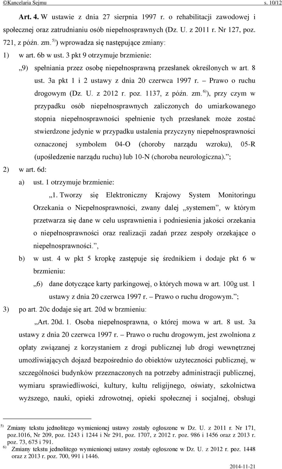 3a pkt 1 i 2 ustawy z dnia 20 czerwca 1997 r. Prawo o ruchu drogowym (Dz. U. z 2012 r. poz. 1137, z późn. zm.