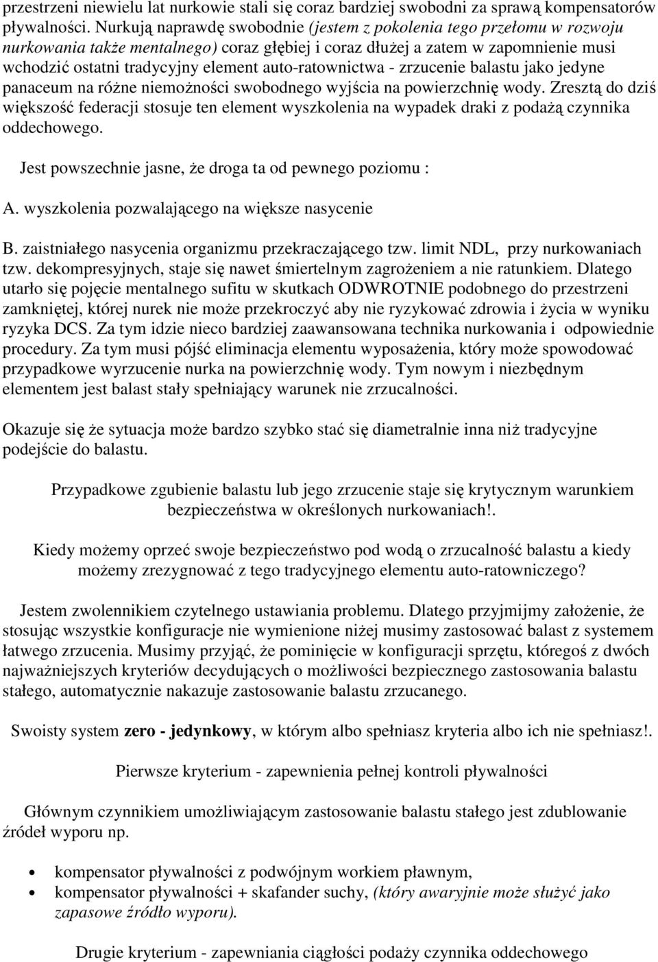 auto-ratownictwa - zrzucenie balastu jako jedyne panaceum na różne niemożności swobodnego wyjścia na powierzchnię wody.