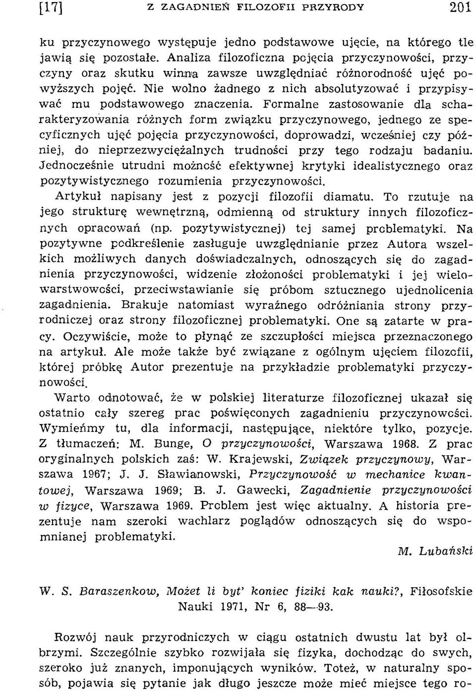 Nie wolno żadnego z nich absolutyzować i przypisyw ać m u podstawowego znaczenia.