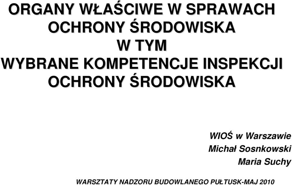 ŚRODOWISKA WIOŚ w Warszawie Michał Sosnkowski