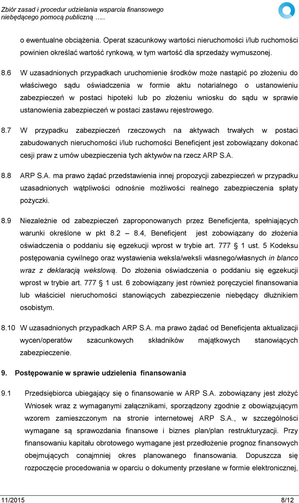 wniosku do sądu w sprawie ustanowienia zabezpieczeń w postaci zastawu rejestrowego. 8.