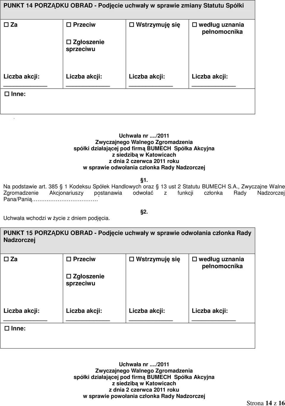 385 1 Kodeksu Spółek Handlowych oraz 13 ust 2 Statutu BUMECH S.A.