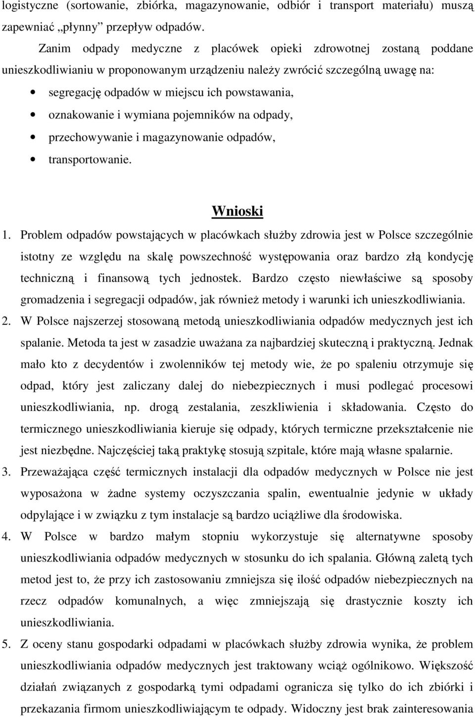 oznakowanie i wymiana pojemników na odpady, przechowywanie i magazynowanie odpadów, transportowanie. Wnioski 1.