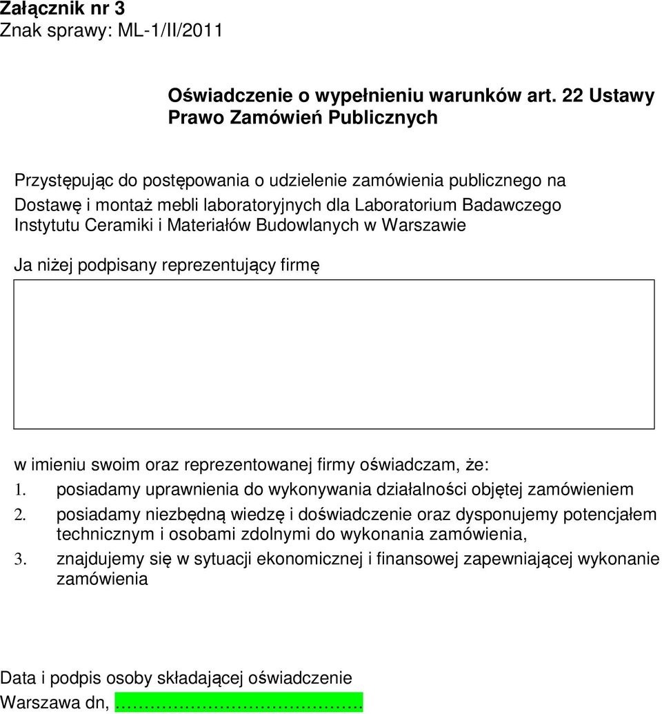 Ceramiki i Materiałów Budowlanych w Warszawie Ja niżej podpisany reprezentujący firmę w imieniu swoim oraz reprezentowanej firmy oświadczam, że:.