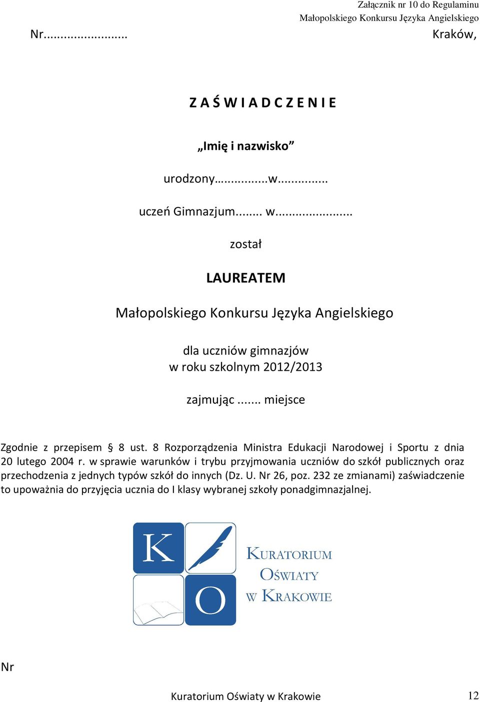 8 Rozporządzenia Ministra Edukacji Narodowej i Sportu z dnia 20 lutego 2004 r.