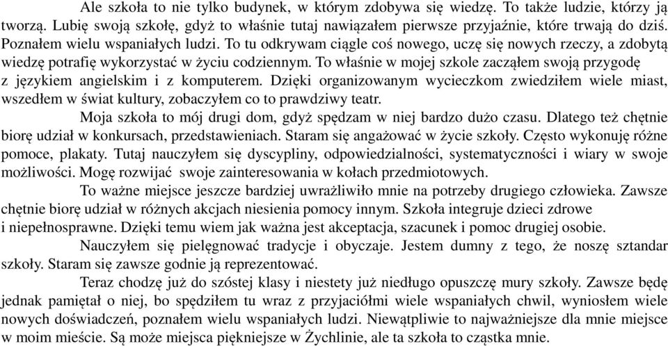 To właśnie w mojej szkole zacząłem swoją przygodę z językiem angielskim i z komputerem.