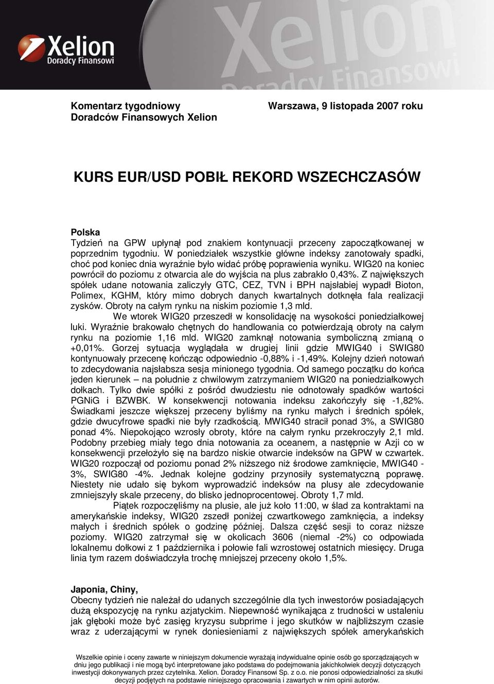 WIG20 na koniec powrócił do poziomu z otwarcia ale do wyjścia na plus zabrakło 0,43%.