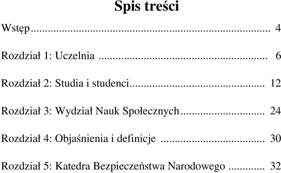 .. 12 Rozdział 3: Wydział Nauk Społecznych.