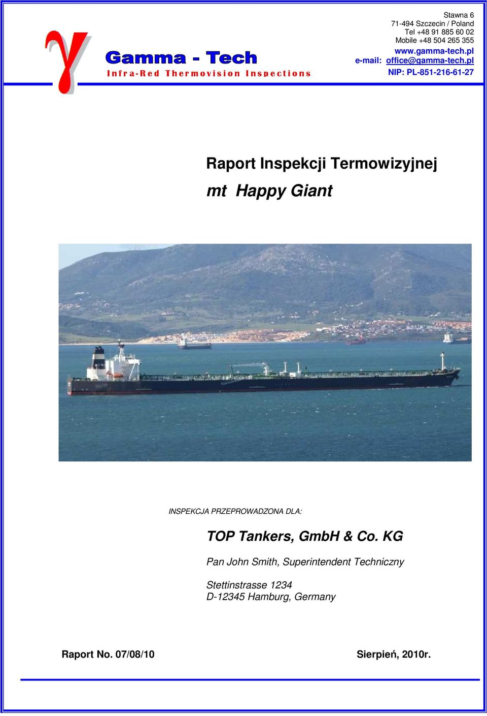 pl NIP: PL-851-216-61-27 Raport Inspekcji Termowizyjnej INSPEKCJA PRZEPROWADZONA DLA: TOP Tankers, GmbH &