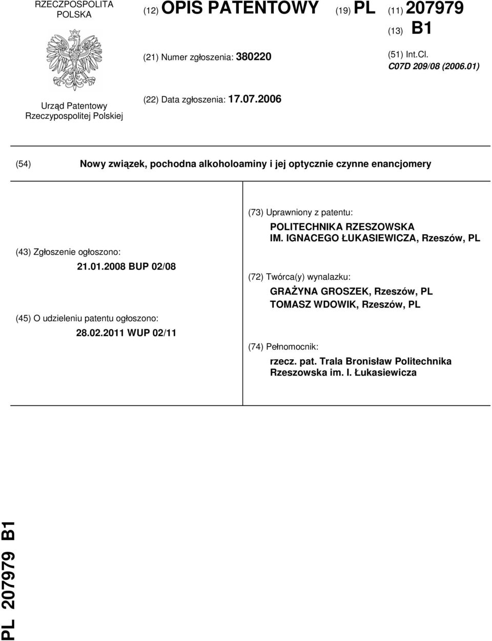 2006 (54) Nowy związek, pochodna alkoholoaminy i jej optycznie czynne enancjomery (43) Zgłoszenie ogłoszono: 21.01.