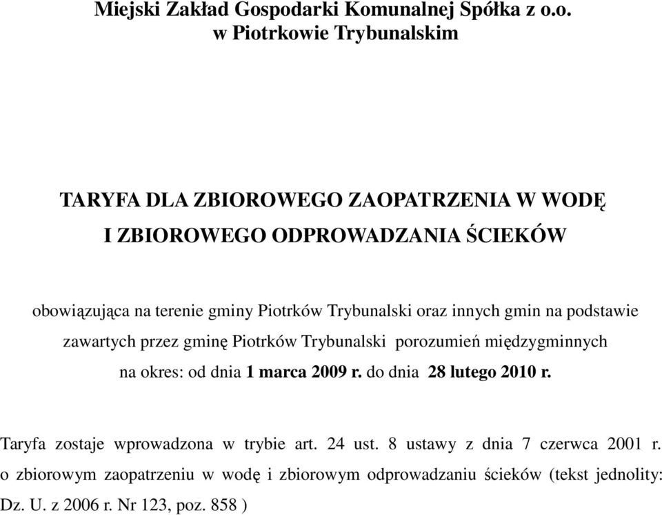 obowiązująca na terenie gminy Piotrków Trybunalski oraz innych gmin na podstawie zawartych przez gminę Piotrków Trybunalski porozumień