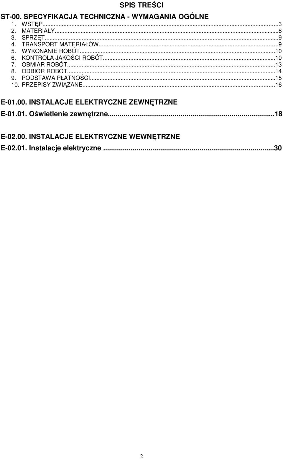 ODBIÓR ROBÓT...14 9. PODSTAWA PŁATNOŚCI...15 10. PRZEPISY ZWIĄZANE...16 E-01.00.