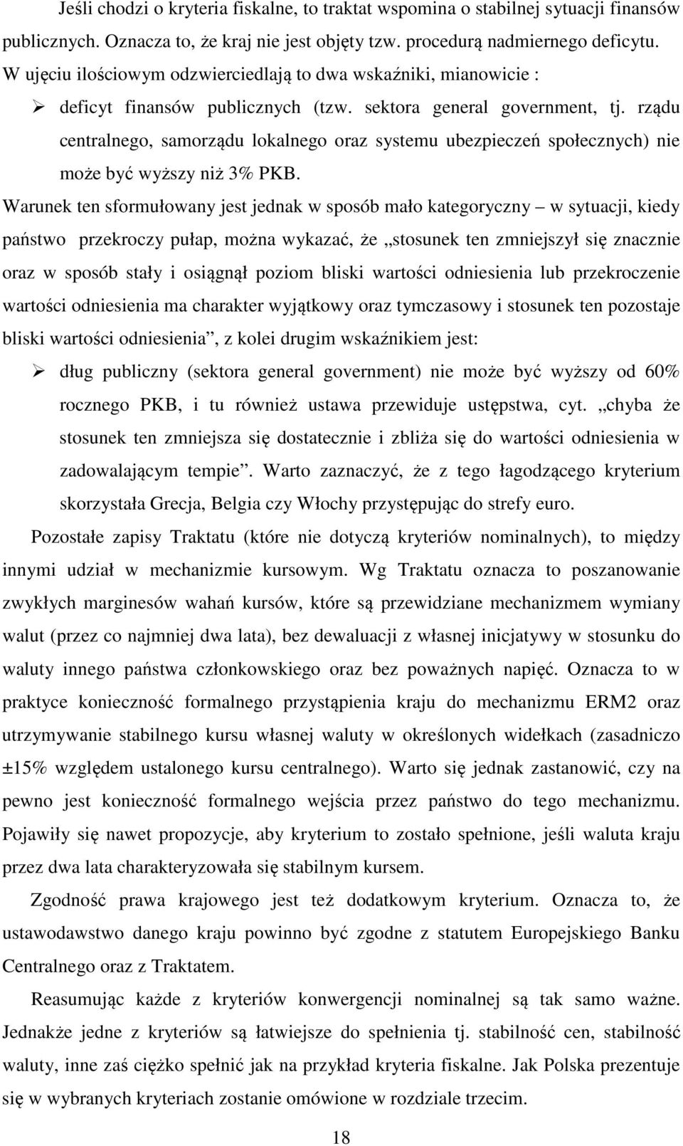 rządu centralnego, samorządu lokalnego oraz systemu ubezpieczeń społecznych) nie może być wyższy niż 3% PKB.