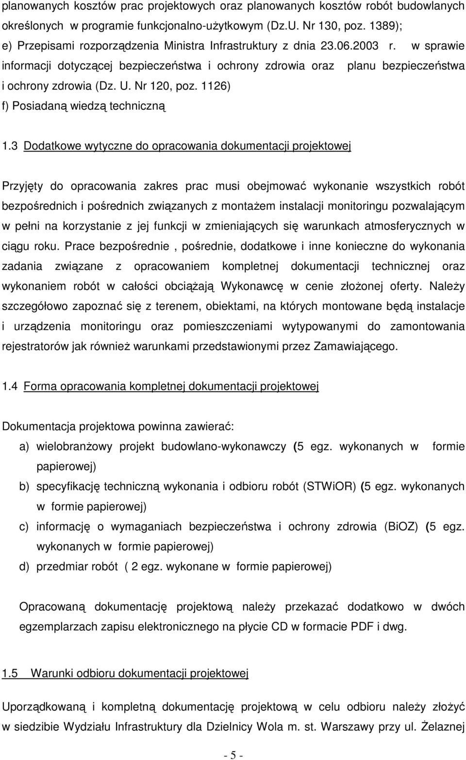 Nr 120, poz. 1126) f) Posiadaną wiedzą techniczną 1.