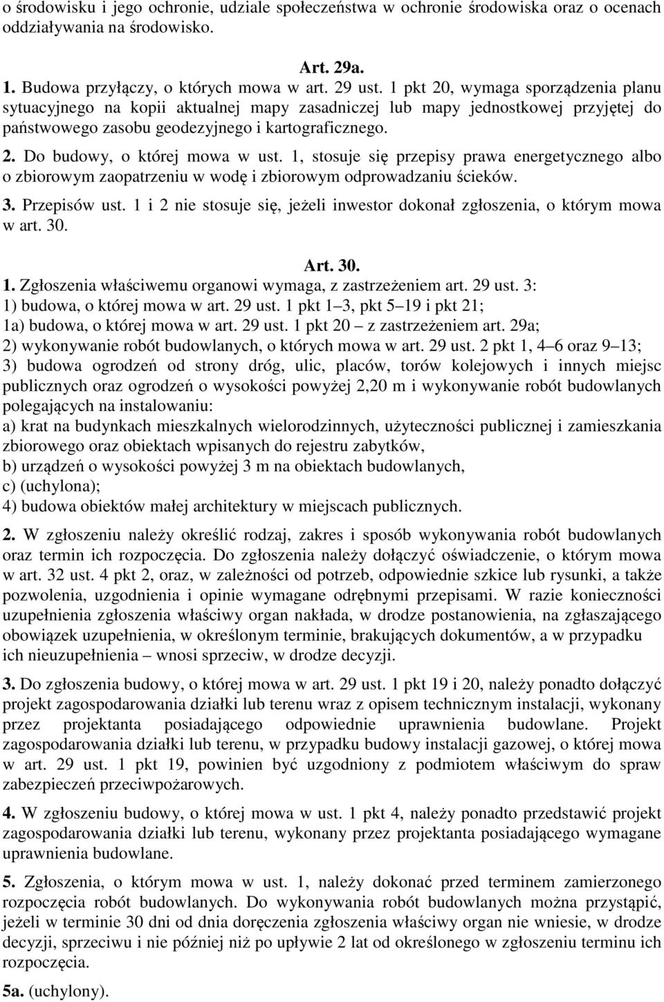 1, stosuje się przepisy prawa energetycznego albo o zbiorowym zaopatrzeniu w wodę i zbiorowym odprowadzaniu ścieków. 3. Przepisów ust.