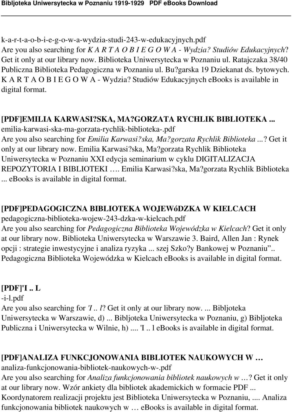 Studiów Edukacyjnych ebooks is available in digital format. [PDF]EMILIA KARWASI?SKA, MA?GORZATA RYCHLIK BIBLIOTEKA... emilia-karwasi-ska-ma-gorzata-rychlik-biblioteka-.