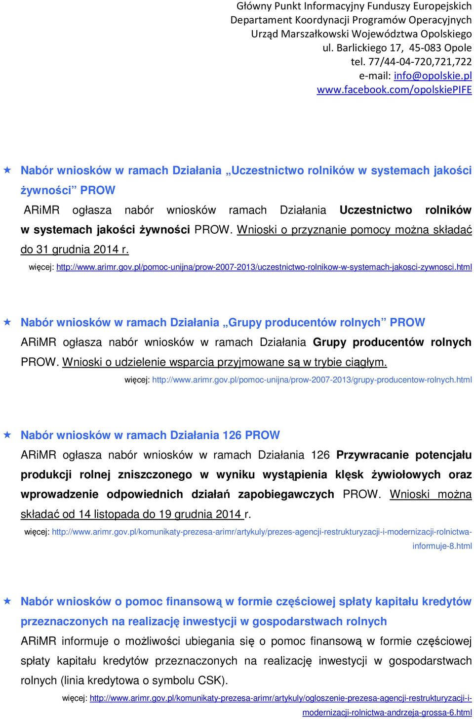 html Nabór wniosków w ramach Działania Grupy producentów rolnych PROW ARiMR ogłasza nabór wniosków w ramach Działania Grupy producentów rolnych PROW.