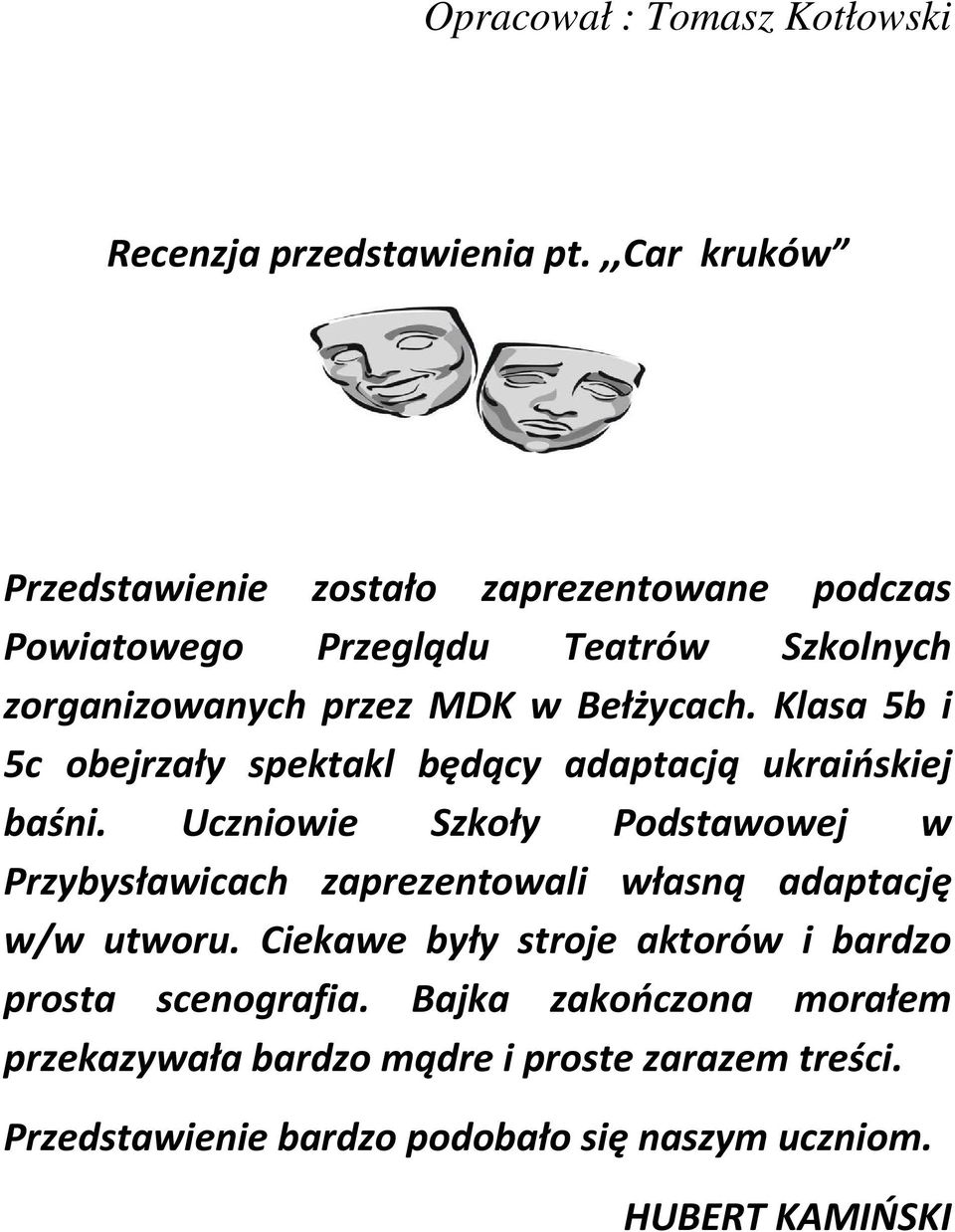 Klasa 5b i 5c obejrzały spektakl będący adaptacją ukraińskiej baśni.