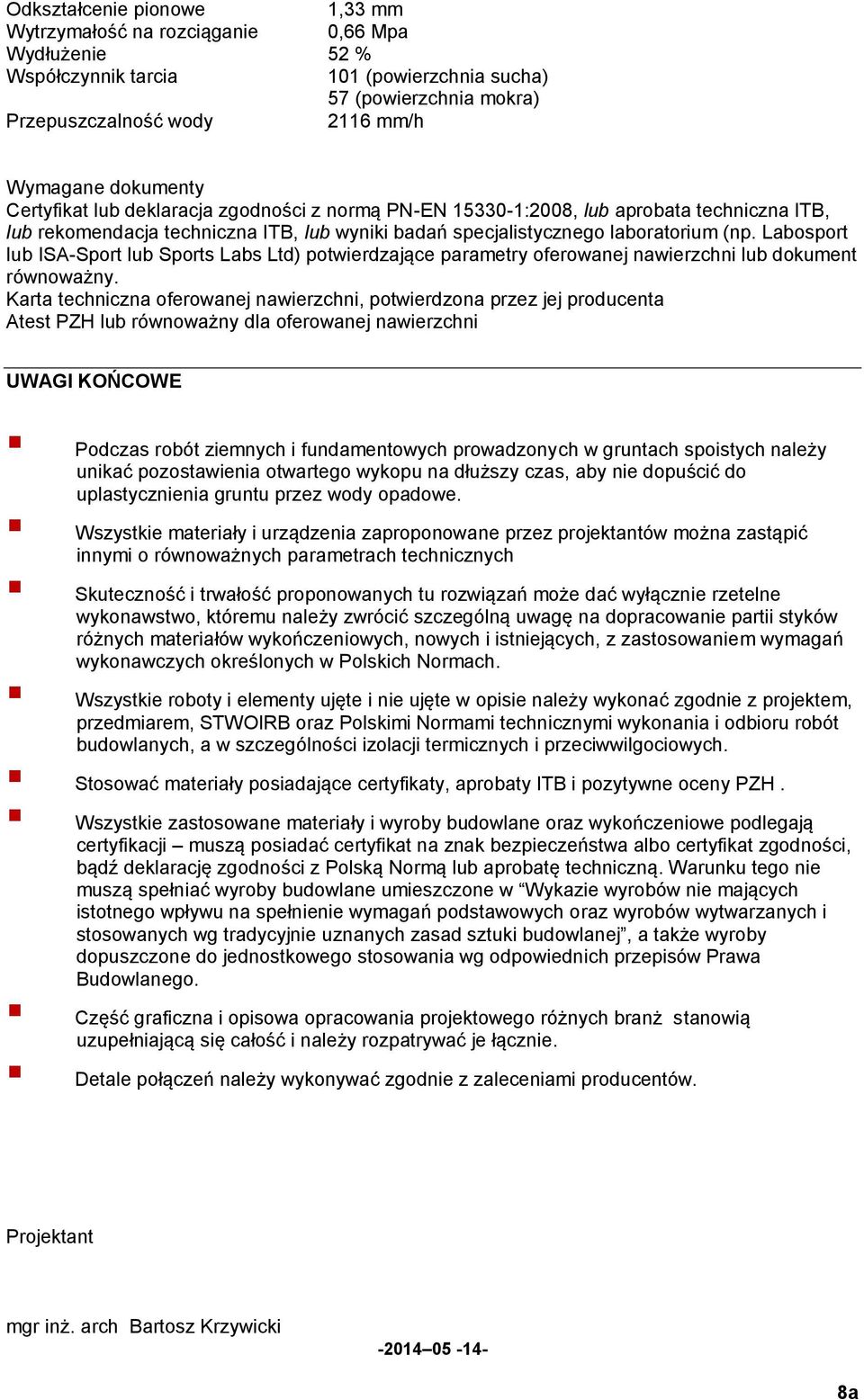 Labosport lub ISA-Sport lub Sports Labs Ltd) potwierdzające parametry oferowanej nawierzchni lub dokument równoważny.