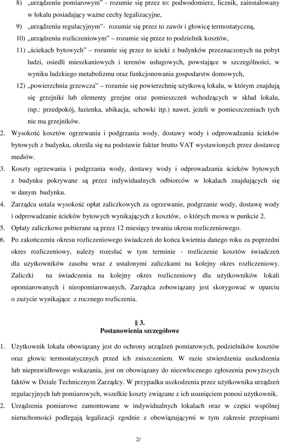 mieszkaniowych i terenów usługowych, powstające w szczególności, w wyniku ludzkiego metabolizmu oraz funkcjonowania gospodarstw domowych, 12) powierzchnia grzewcza rozumie się powierzchnię uŝytkową