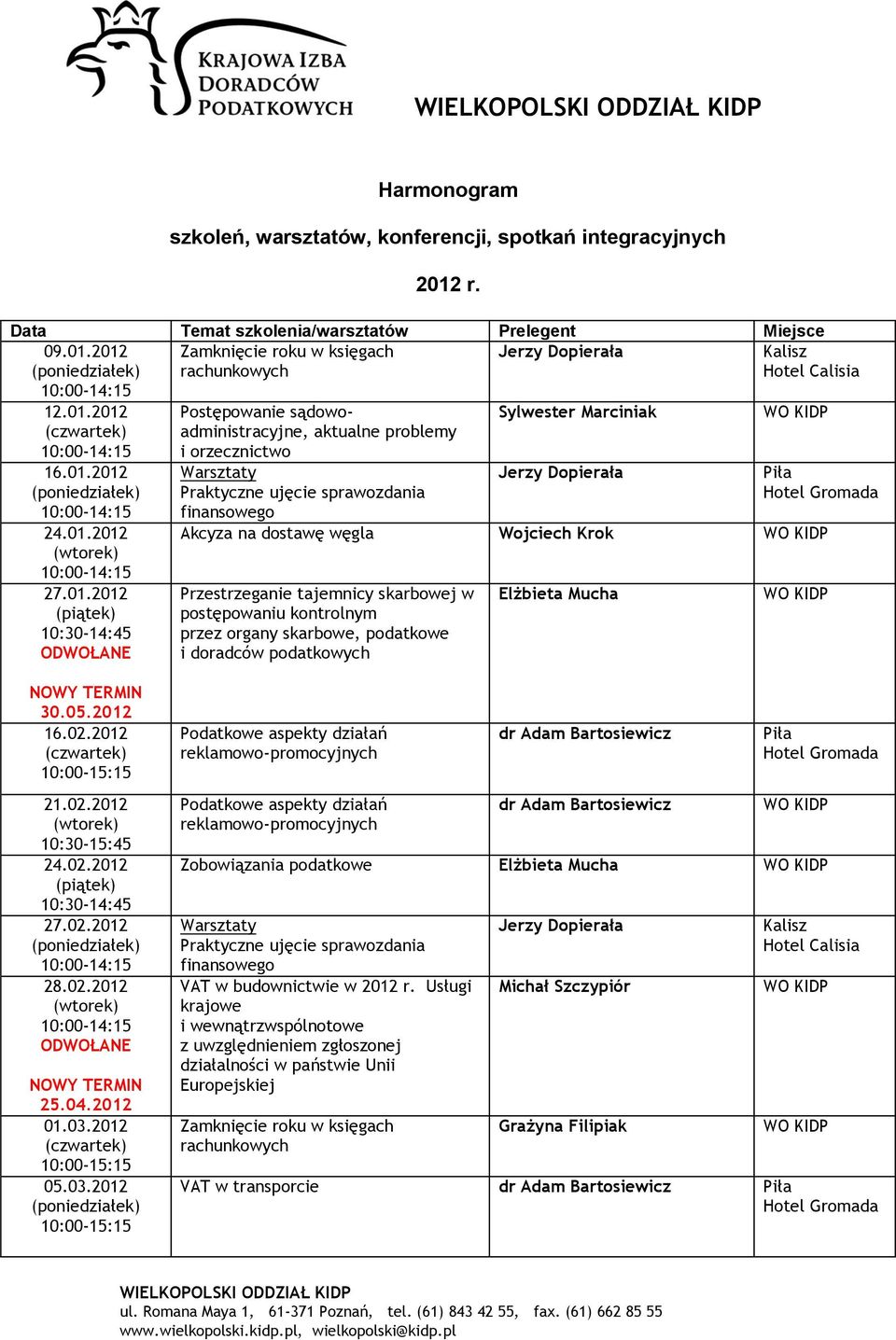 2012 12.01.2012 16.01.2012 24.01.2012 27.01.2012 Postępowanie sądowoadministracyjne, aktualne problemy i orzecznictwo Praktyczne ujęcie sprawozdania Akcyza na dostawę węgla Wojciech Krok