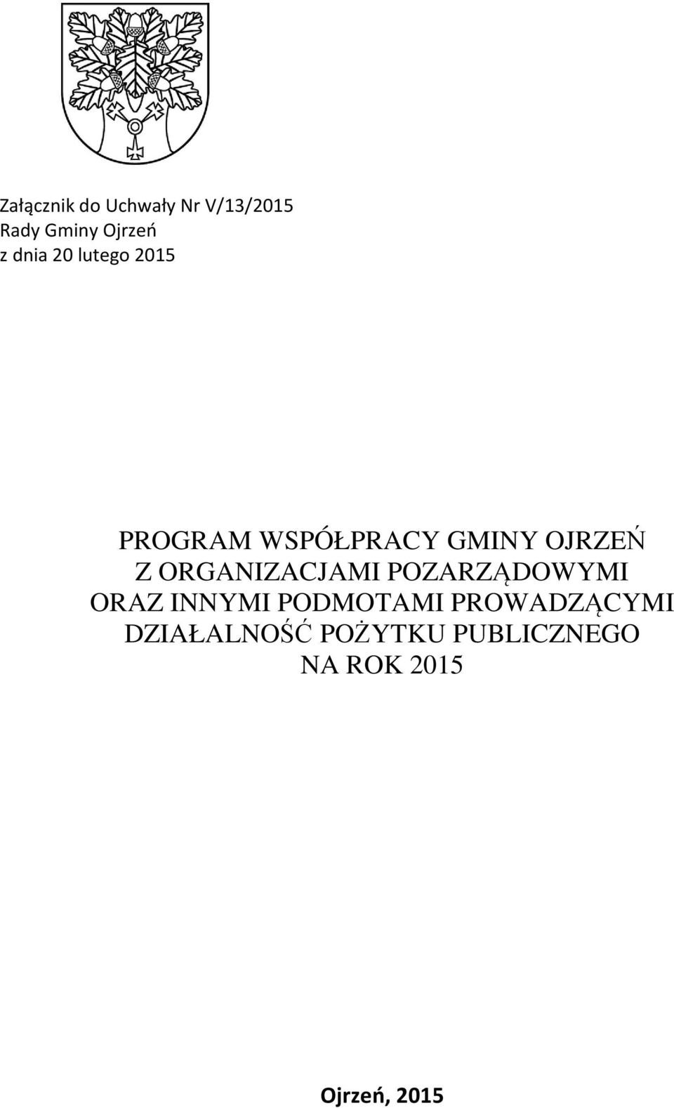 ORGANIZACJAMI POZARZĄDOWYMI ORAZ INNYMI PODMOTAMI