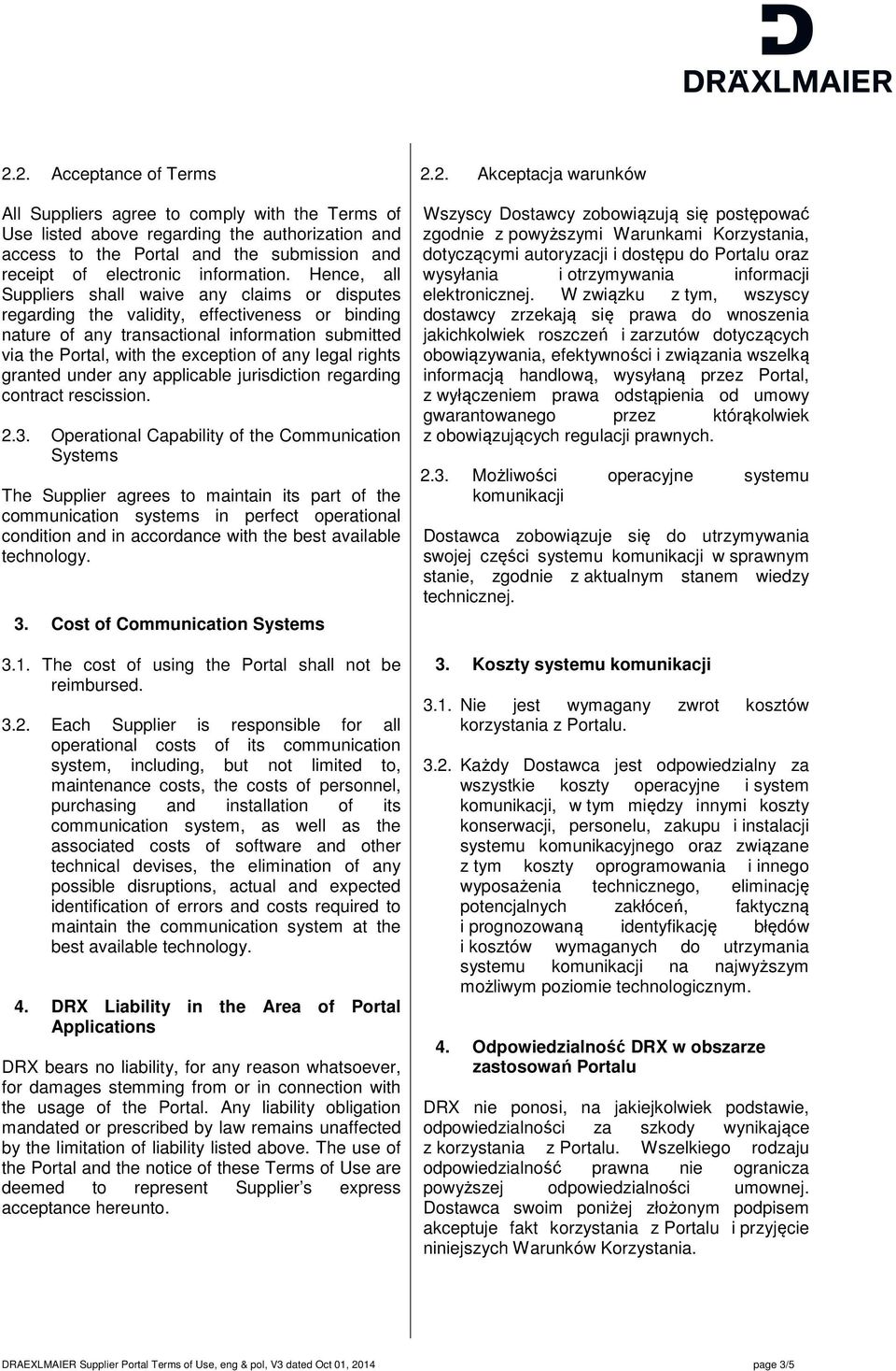 legal rights granted under any applicable jurisdiction regarding contract rescission. 2.3.