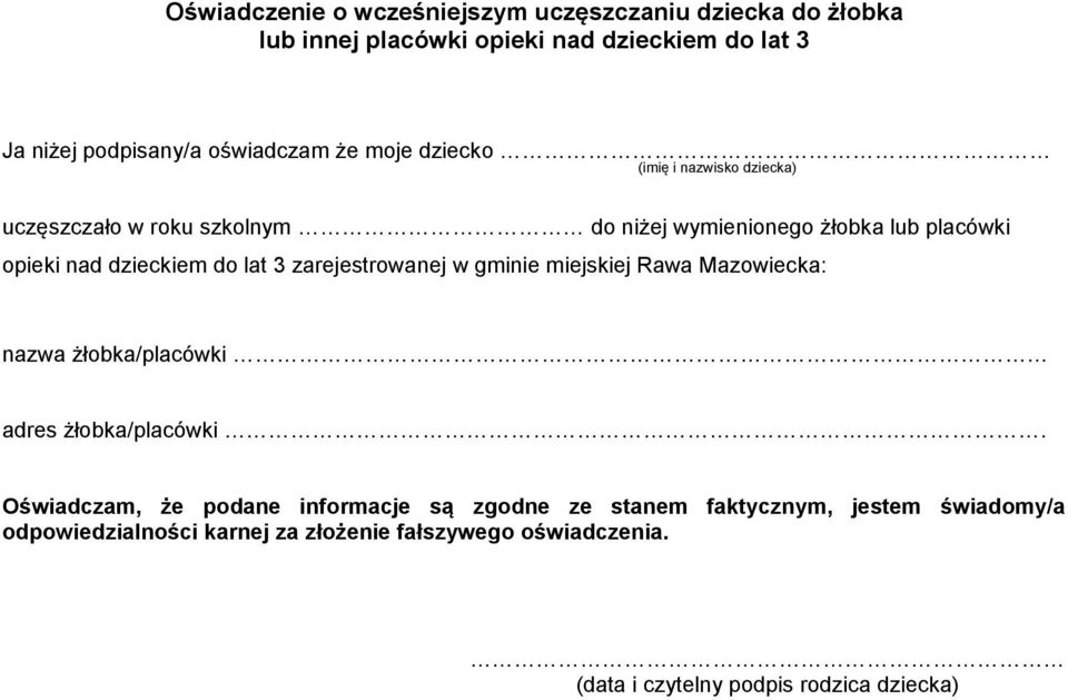 zarejestrowanej w gminie miejskiej Rawa Mazowiecka: nazwa żłobka/placówki adres żłobka/placówki.
