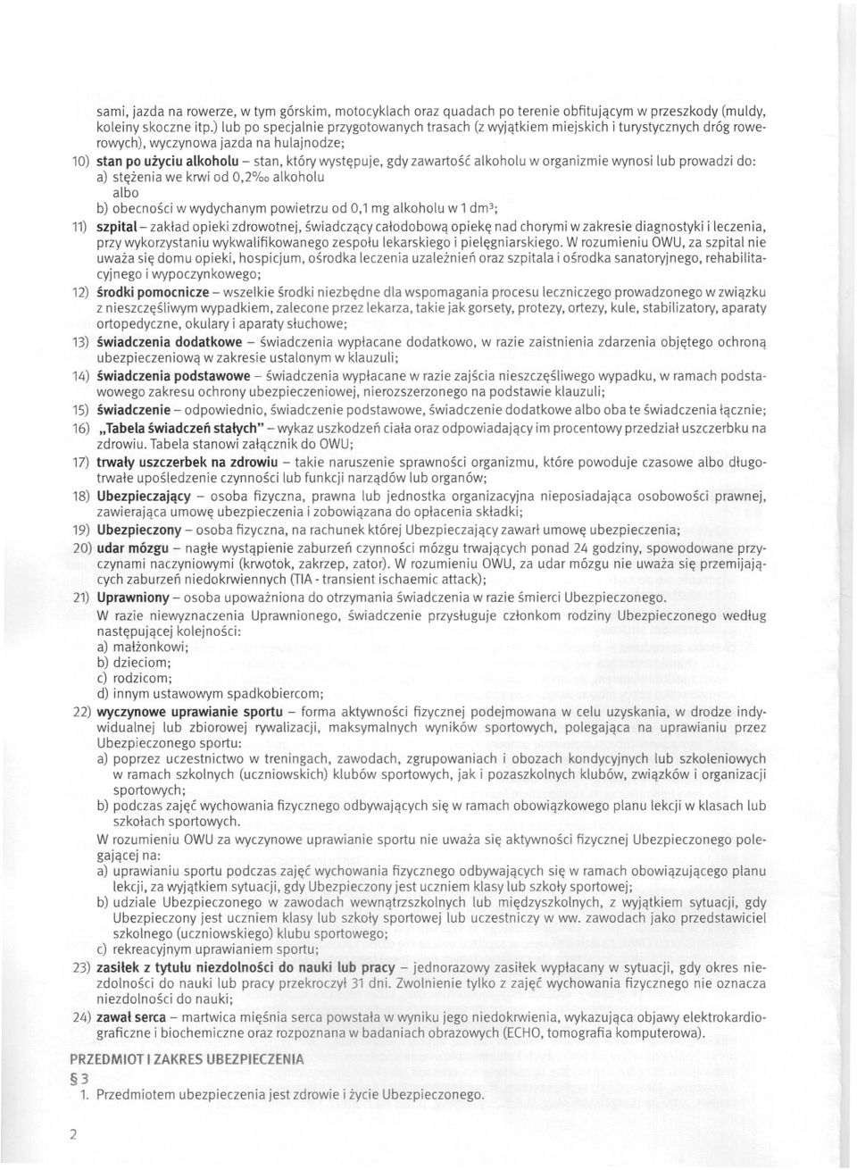 alkoholu w organizmie wynosi lub prowadzi do: a) stężenia we krwi od 0,2%0 alkoholu albo b) obecności w wydychanym powietrzu od 0,1 mg alkoholu w 1 dm 3 ; 11) szpital- zakład opieki zdrowotnej,