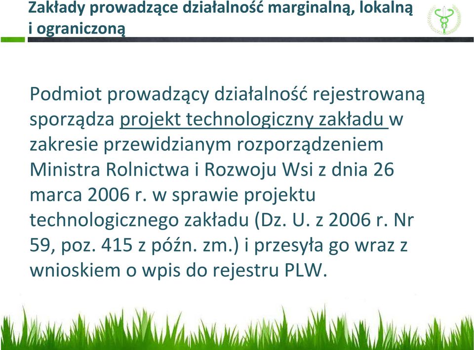 Ministra Rolnictwa i Rozwoju Wsi z dnia 26 marca 2006 r.