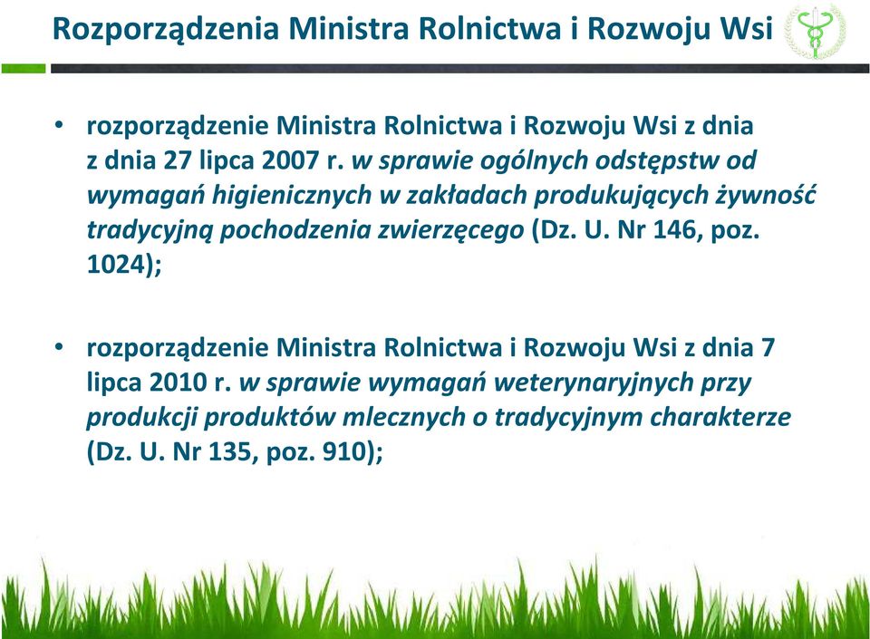 w sprawie ogólnych odstępstw od wymagań higienicznych w zakładach produkujących żywność tradycyjnąpochodzenia