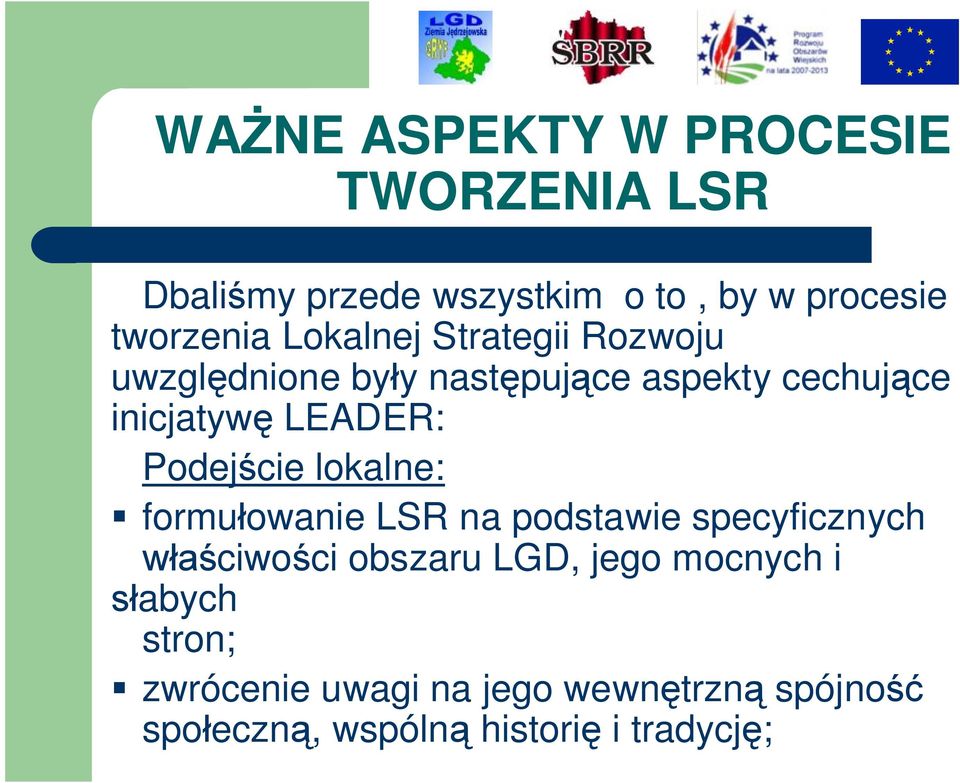 Podejście lokalne: formułowanie LSR na podstawie specyficznych właściwości obszaru LGD, jego