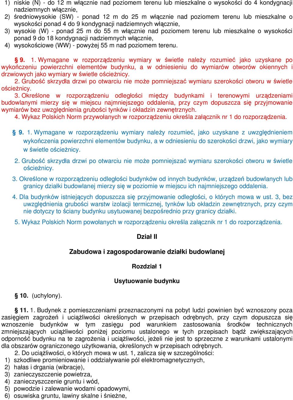 włącznie, 4) wysokościowe (WW) - powyżej 55 m nad poziomem terenu. 9. 1.