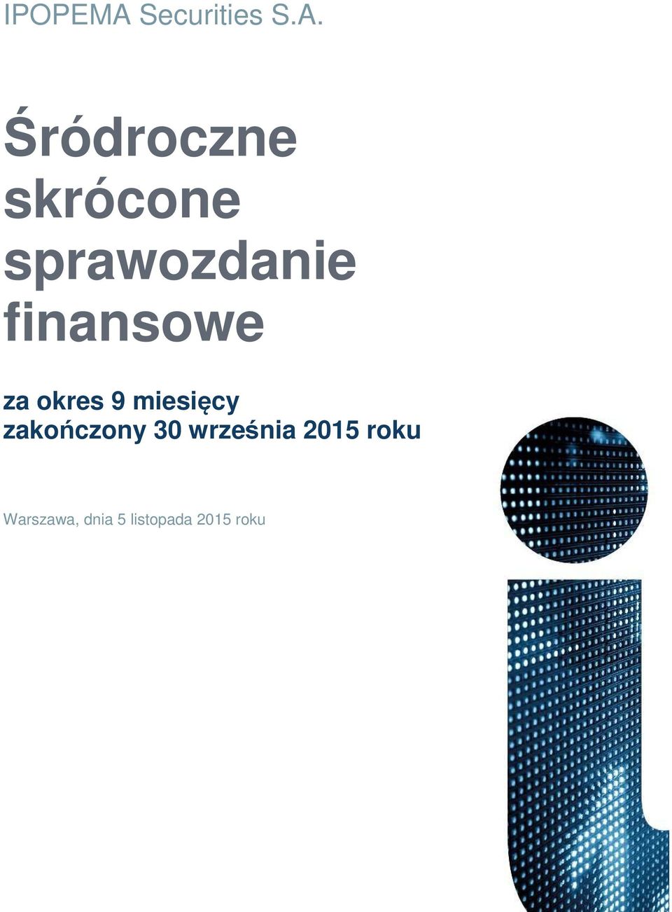 Śródroczne skrócone sprawozdanie