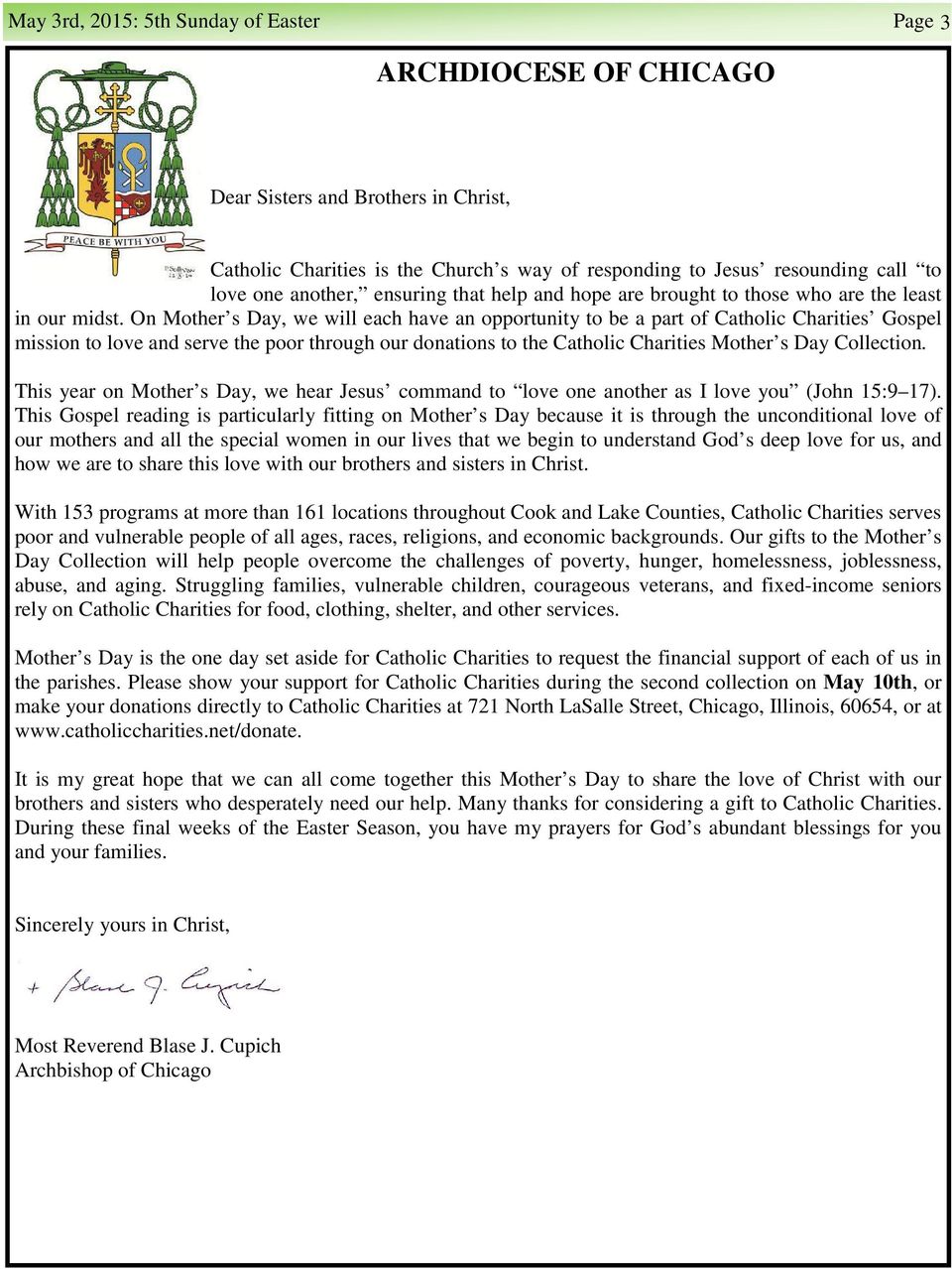 On Mother s Day, we will each have an opportunity to be a part of Catholic Charities Gospel mission to love and serve the poor through our donations to the Catholic Charities Mother s Day Collection.