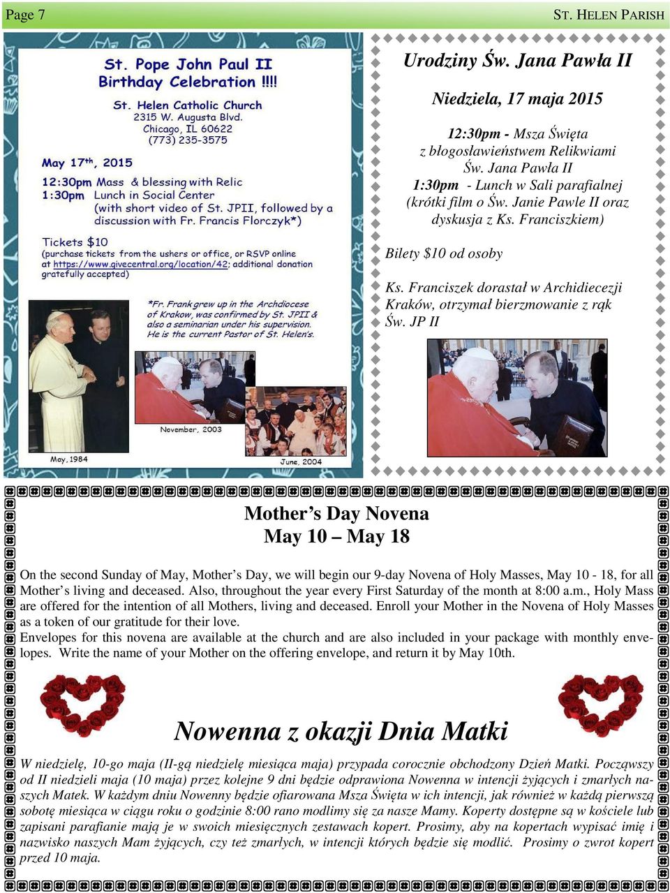 JP II Mother s Day Novena May 10 May 18 On the second Sunday of May, Mother s Day, we will begin our 9-day Novena of Holy Masses, May 10-18, for all Mother s living and deceased.