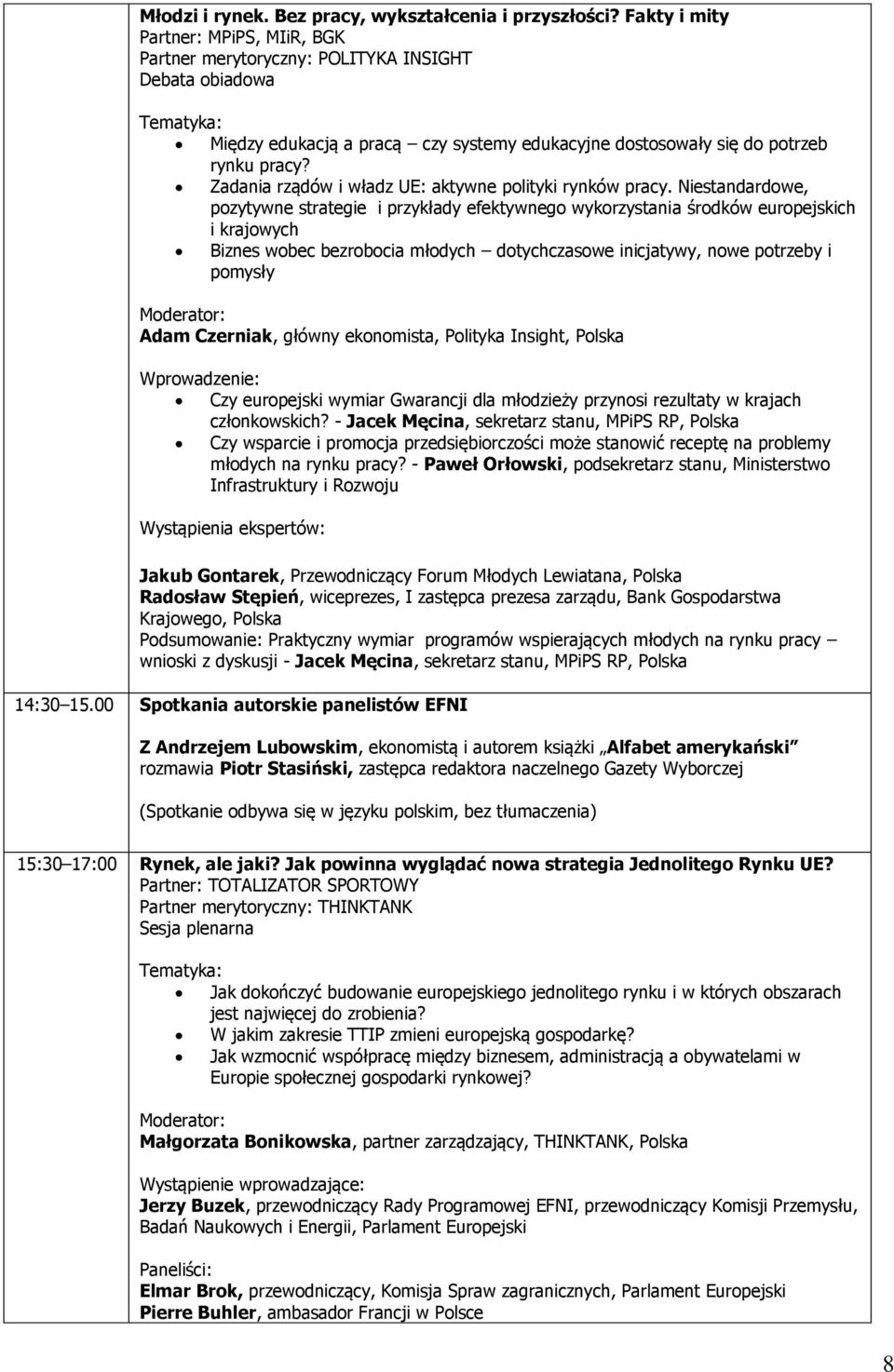 Zadania rządów i władz UE: aktywne polityki rynków pracy.