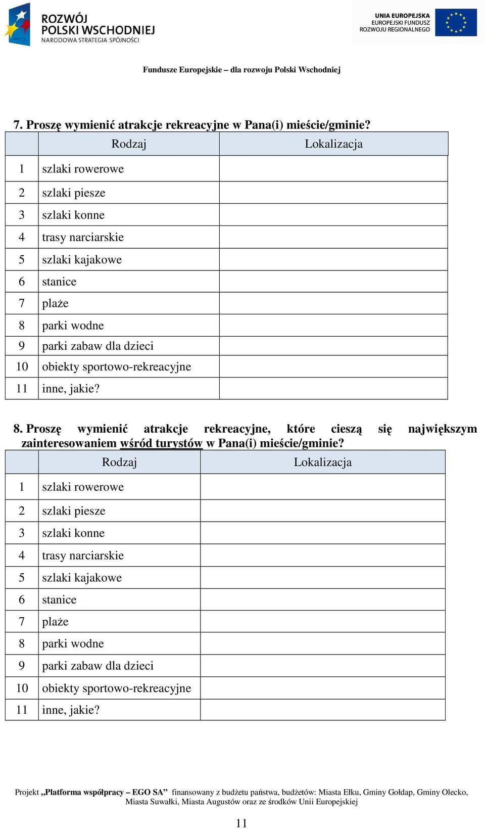 obiekty sportowo-rekreacyjne 11 inne, jakie? 8.