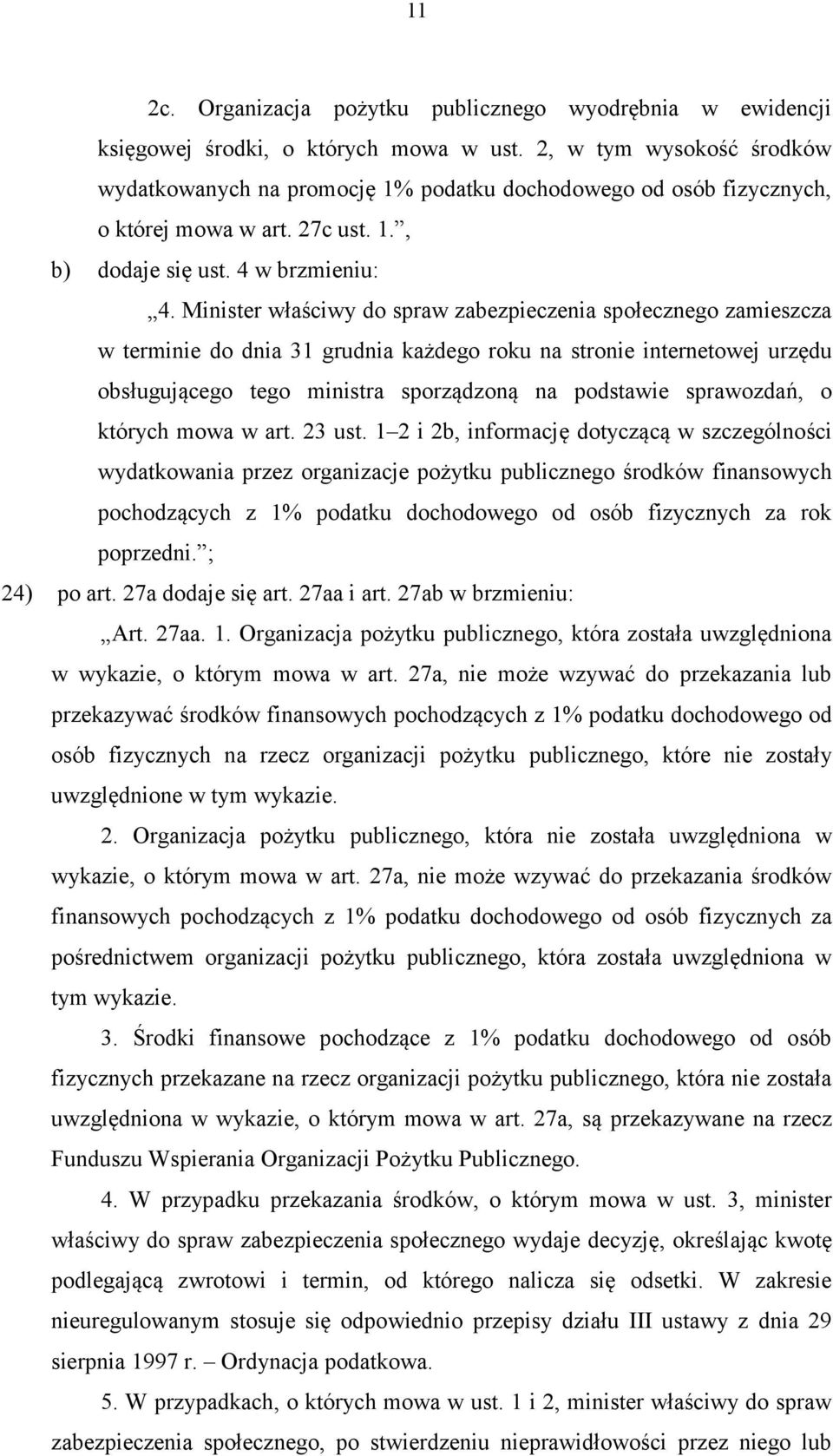 Minister właściwy do spraw zabezpieczenia społecznego zamieszcza w terminie do dnia 31 grudnia każdego roku na stronie internetowej urzędu obsługującego tego ministra sporządzoną na podstawie