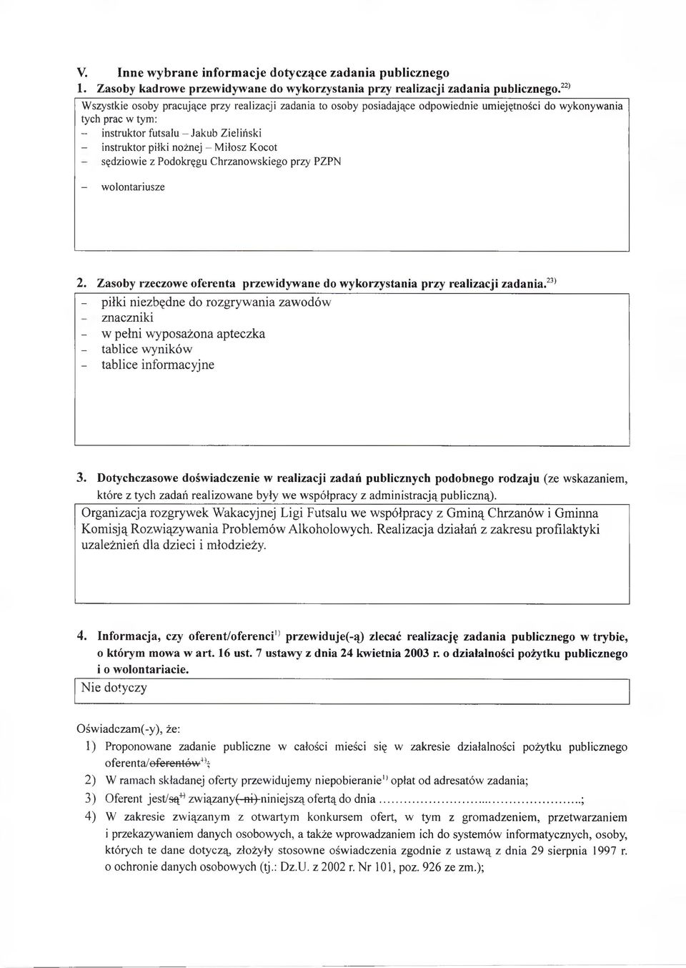 Kocot sędiowie Podokręgu Chranowskiego pry PZPN - wolontariuse 2. Zasoby recowe oferenta prewidywane do wykorystania pry realiacji adania.