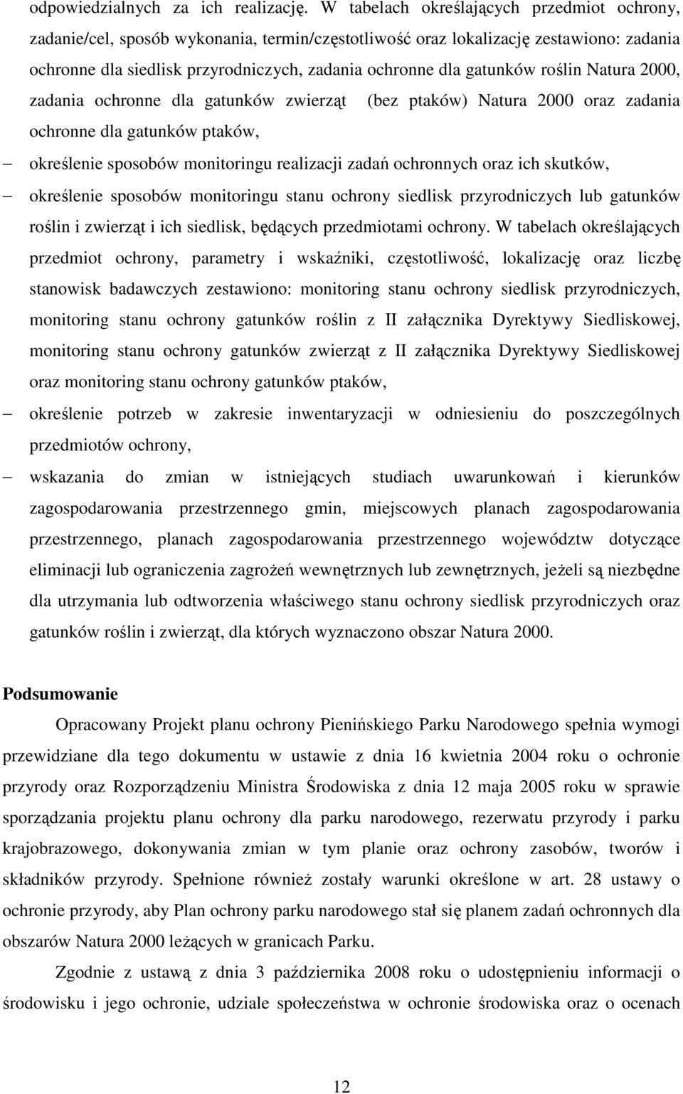 gatunków roślin Natura 2000, zadania ochronne dla gatunków zwierząt (bez ptaków) Natura 2000 oraz zadania ochronne dla gatunków ptaków, określenie sposobów monitoringu realizacji zadań ochronnych