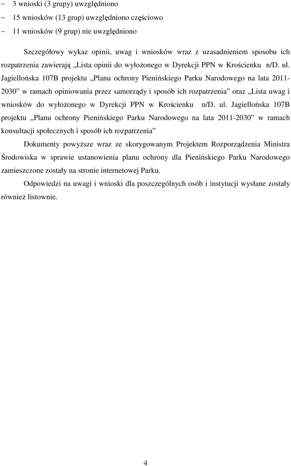 Jagiellońska 107B projektu Planu ochrony Pienińskiego Parku Narodowego na lata 2011-2030 w ramach opiniowania przez samorządy i sposób ich rozpatrzenia oraz Lista uwag i wniosków do wyłożonego w