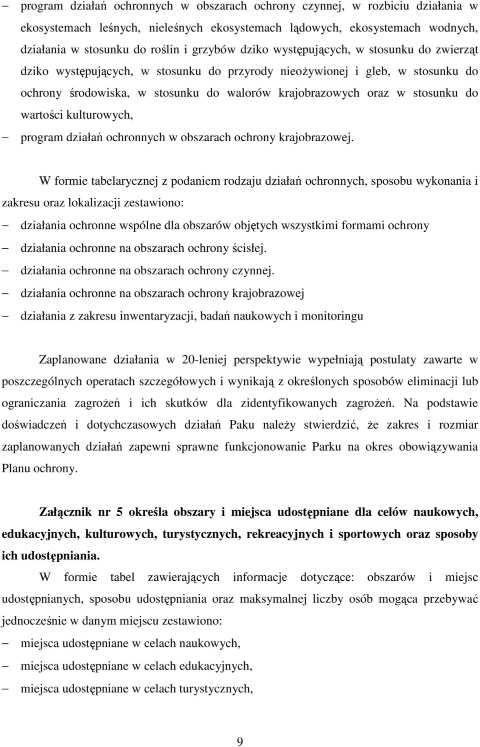 wartości kulturowych, program działań ochronnych w obszarach ochrony krajobrazowej.