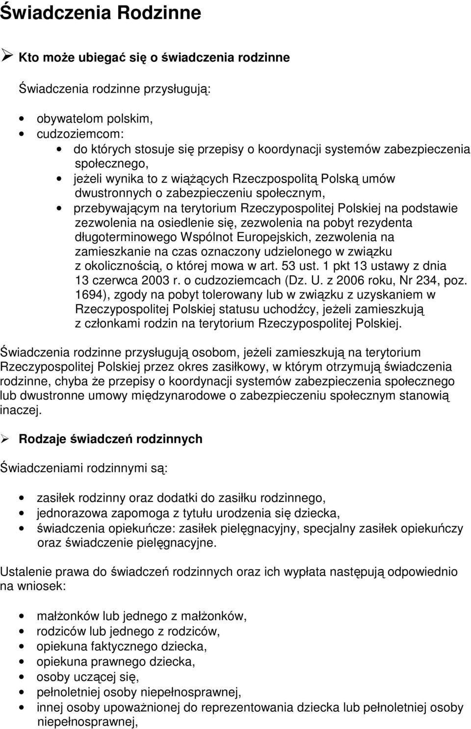 zezwolenia na osiedlenie się, zezwolenia na pobyt rezydenta długoterminowego Wspólnot Europejskich, zezwolenia na zamieszkanie na czas oznaczony udzielonego w związku z okolicznością, o której mowa w